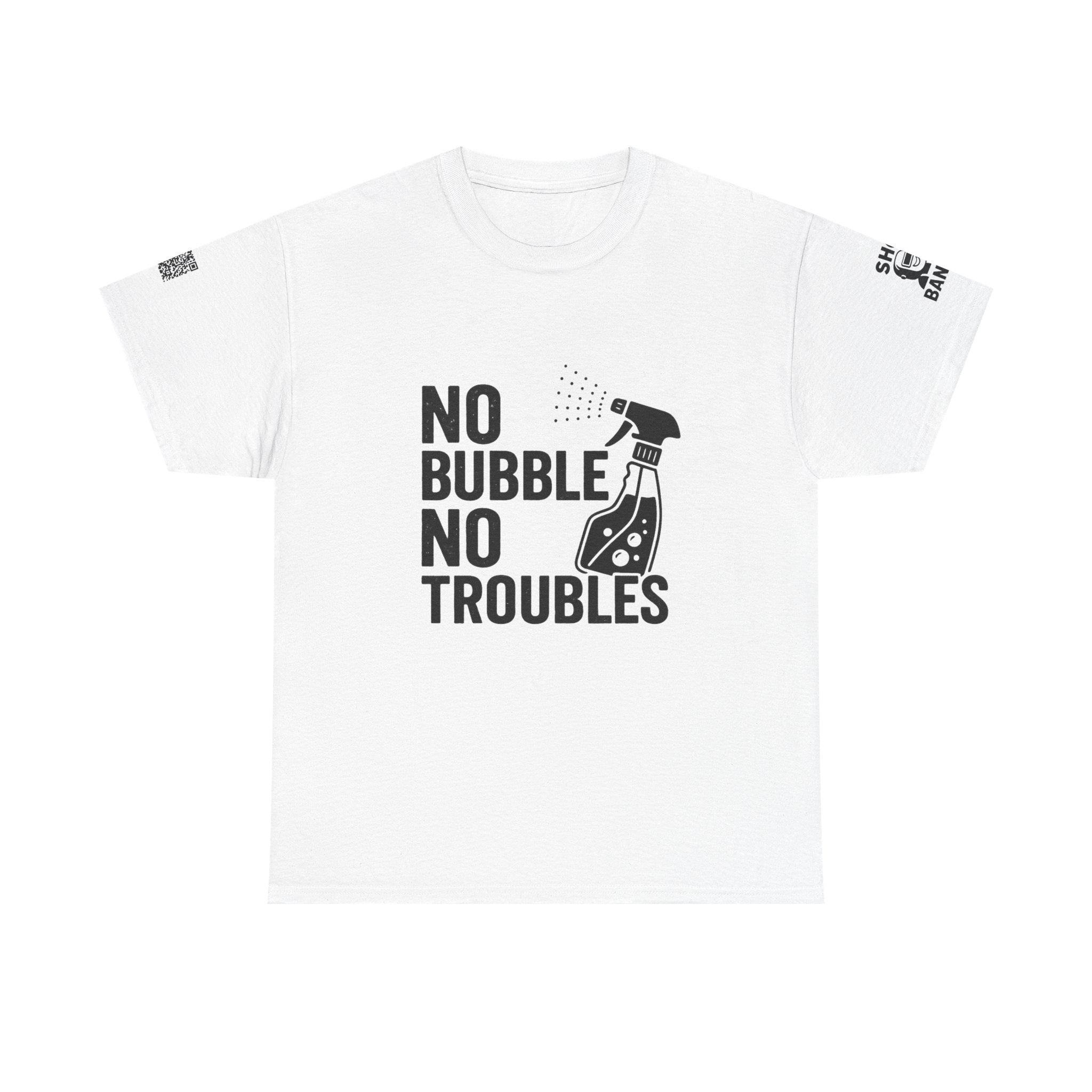 No Bubbles No Troubles