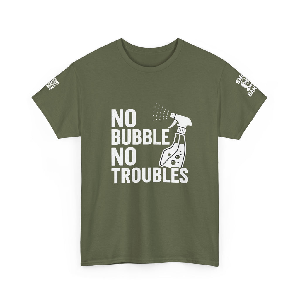 No Bubbles No Troubles