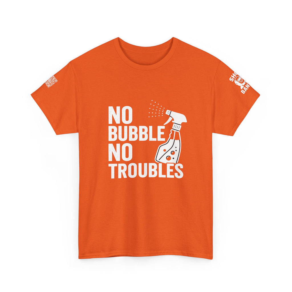 No Bubbles No Troubles