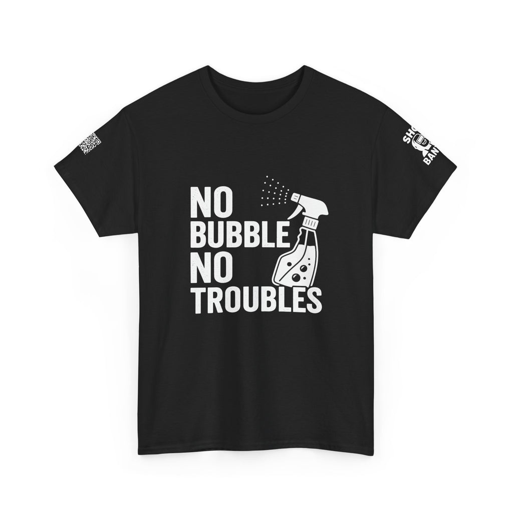 No Bubbles No Troubles